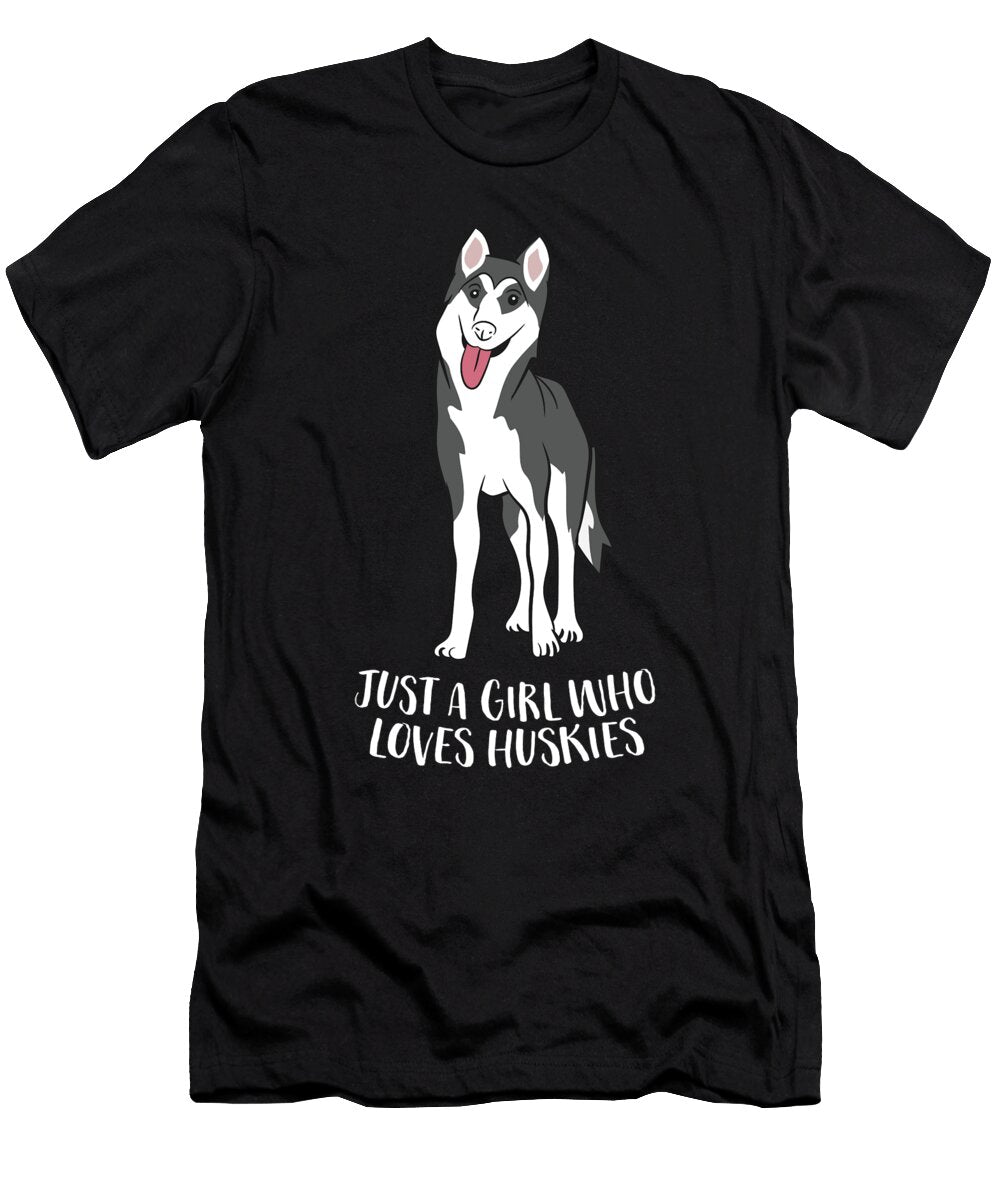 Just a Girl Who Loves Huskies Eq Designs T-Shirt
