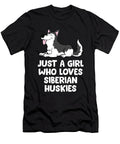 Just a Girl Who Loves Siberian Huskies Cute Husky Girl Eq Designs T-Shirt