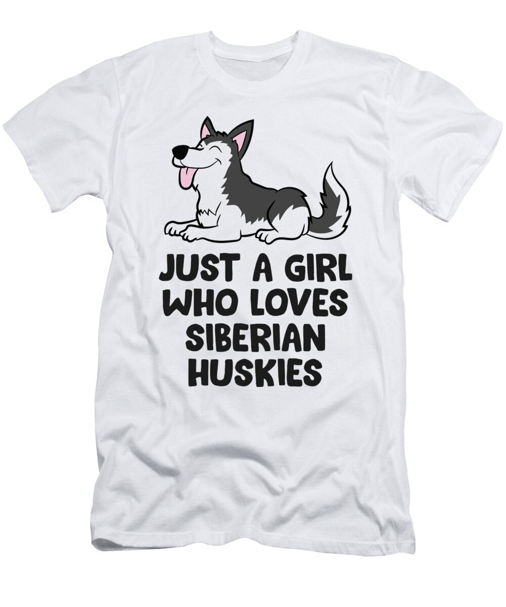 Just a Girl Who Loves Siberian Huskies Eq Designs T-Shirt