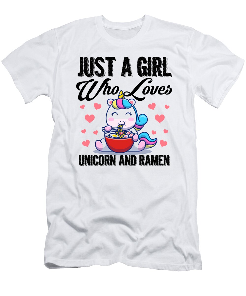 Just a Girl Who Loves Unicorn and Ramen Steven Zimmer T-Shirt