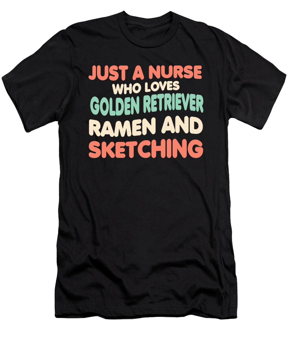 Just a Nurse Who Loves Golden Retriever Ramen Zyneu Gangd T-Shirt