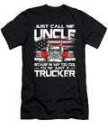 Just Call Me Uncle Because Im Way Too Cool to Be Just a Trucker Dhbubble T-Shirt