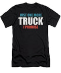 Just One More Truck I Promise Truck Driver Gift Thomas Larch T-Shirt
