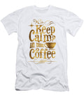 Keep Calm and Drink Coffee Typography Georgeta Blanaru T-Shirt
