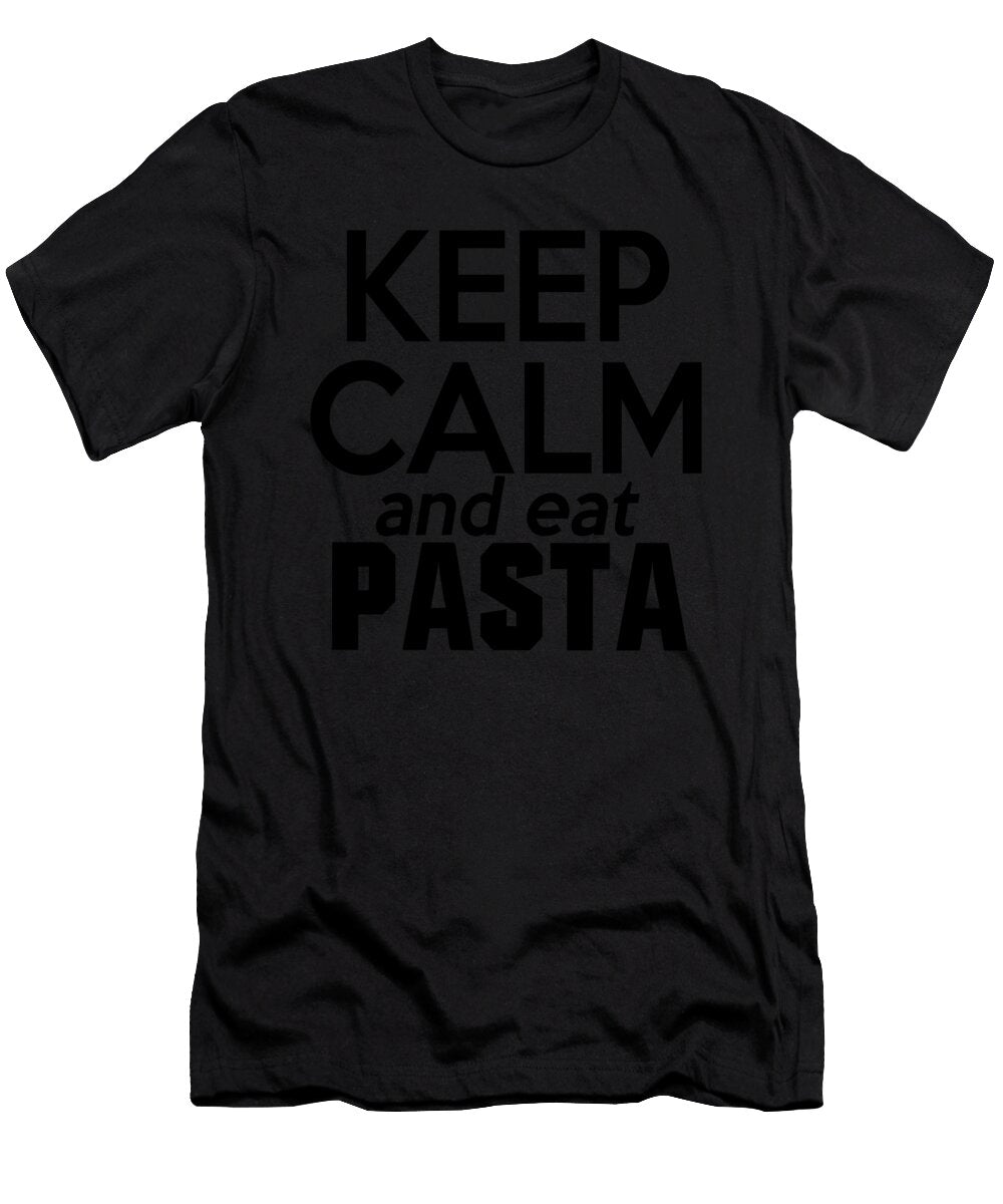 Keep Calm and Eat Pasta Jacob Zelazny T-Shirt