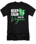 Keep Calm and Go Vegan Vegan Veggie Gifts for Vegetarians Tom Schiesswald T-Shirt