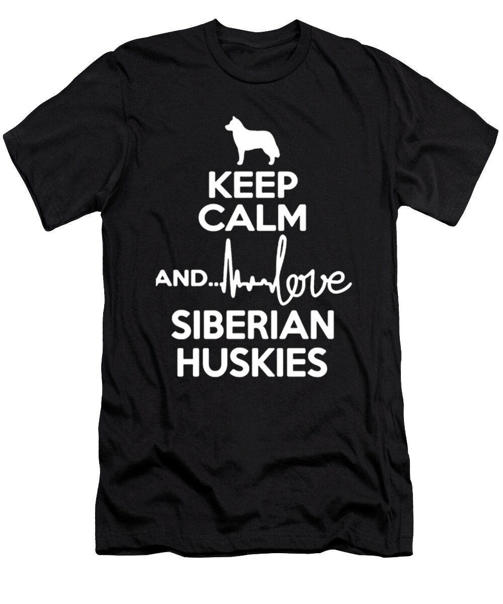 Keep Calm and Love Siberian Huskies Dog Tinh Tran Le Thanh T-Shirt