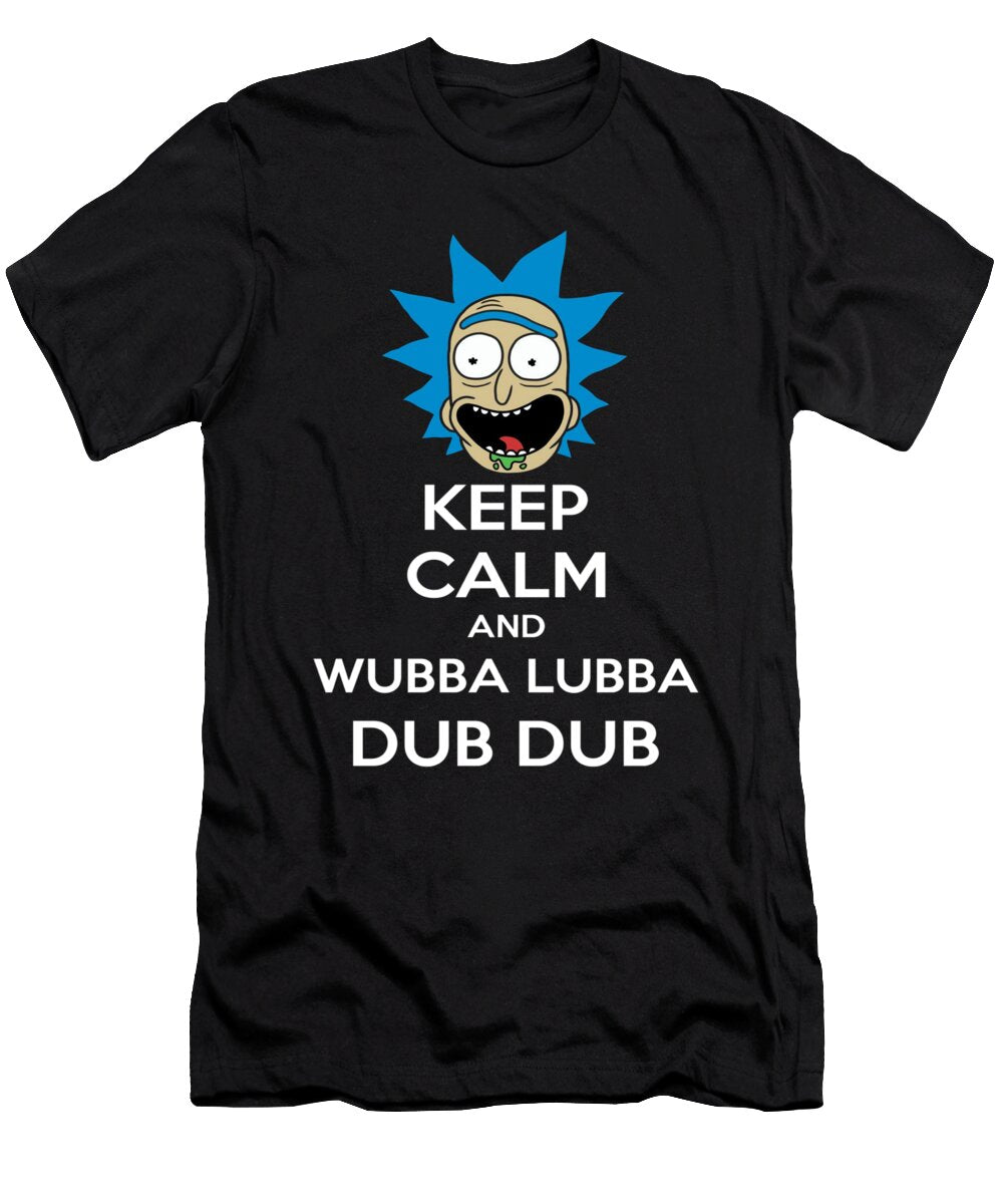 Keep Calm and Wubba Lubba Dub Dub Souza Vieira T-Shirt