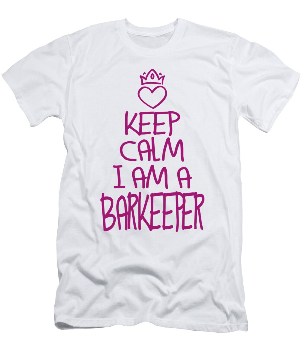 Keep Calm Barkeeper Cool Barkeeper Gift Manuel Schmucker T-Shirt