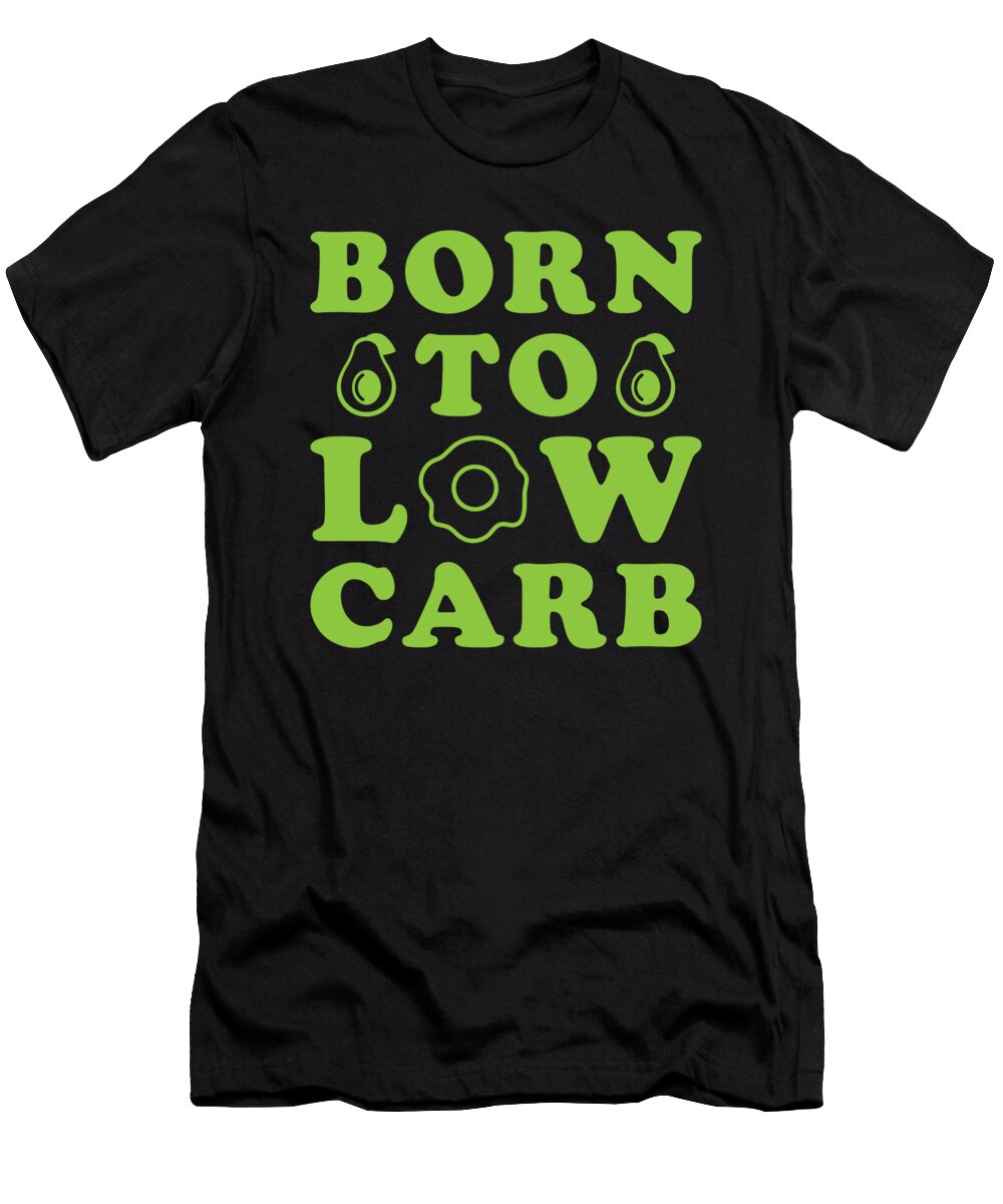 Keto Diet Born to Low Carb Manuel Schmucker T-Shirt
