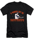 Kyle Tucker If Nobody Got Me Ozlem Altin T-Shirt