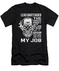 Lead Bartender the Hardest Part of My Job Gift Item Shi Hu Kang T-Shirt