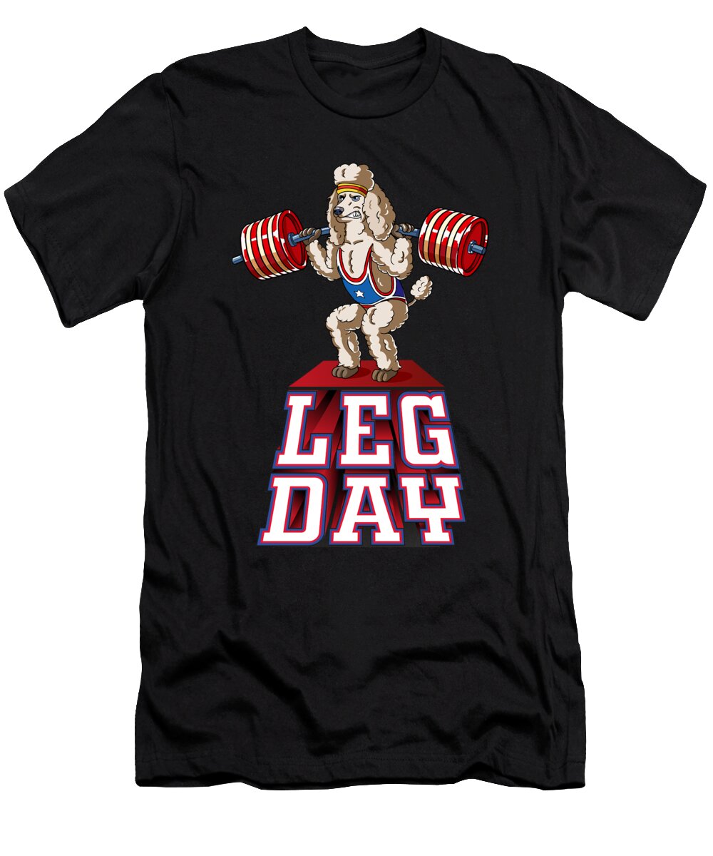 Leg Day Poodle Weight Lifting Squat Gym Wowshirt T-Shirt