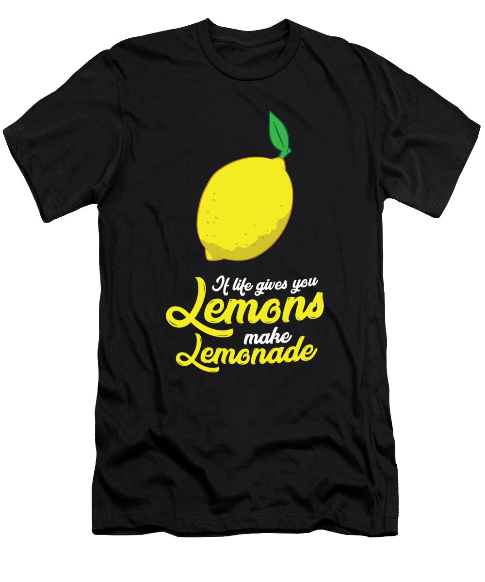 Lemons Motivation If Life Gives You Lemons Make Lemonade Eq Designs T-Shirt
