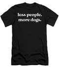 Less People More Dogs Dog Owner Breed Puppy Gift Thomas Larch T-Shirt
