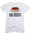 Less Upsetti More Spaghetti Pasta Lover Gift Eq Designs T-Shirt