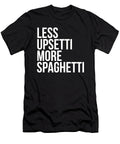 Less Upsetti More Spaghetti Pasta Lover Noirty Designs T-Shirt