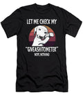 Let My Check My Giveashitometer Funny Dog Sayings Toms Store T-Shirt