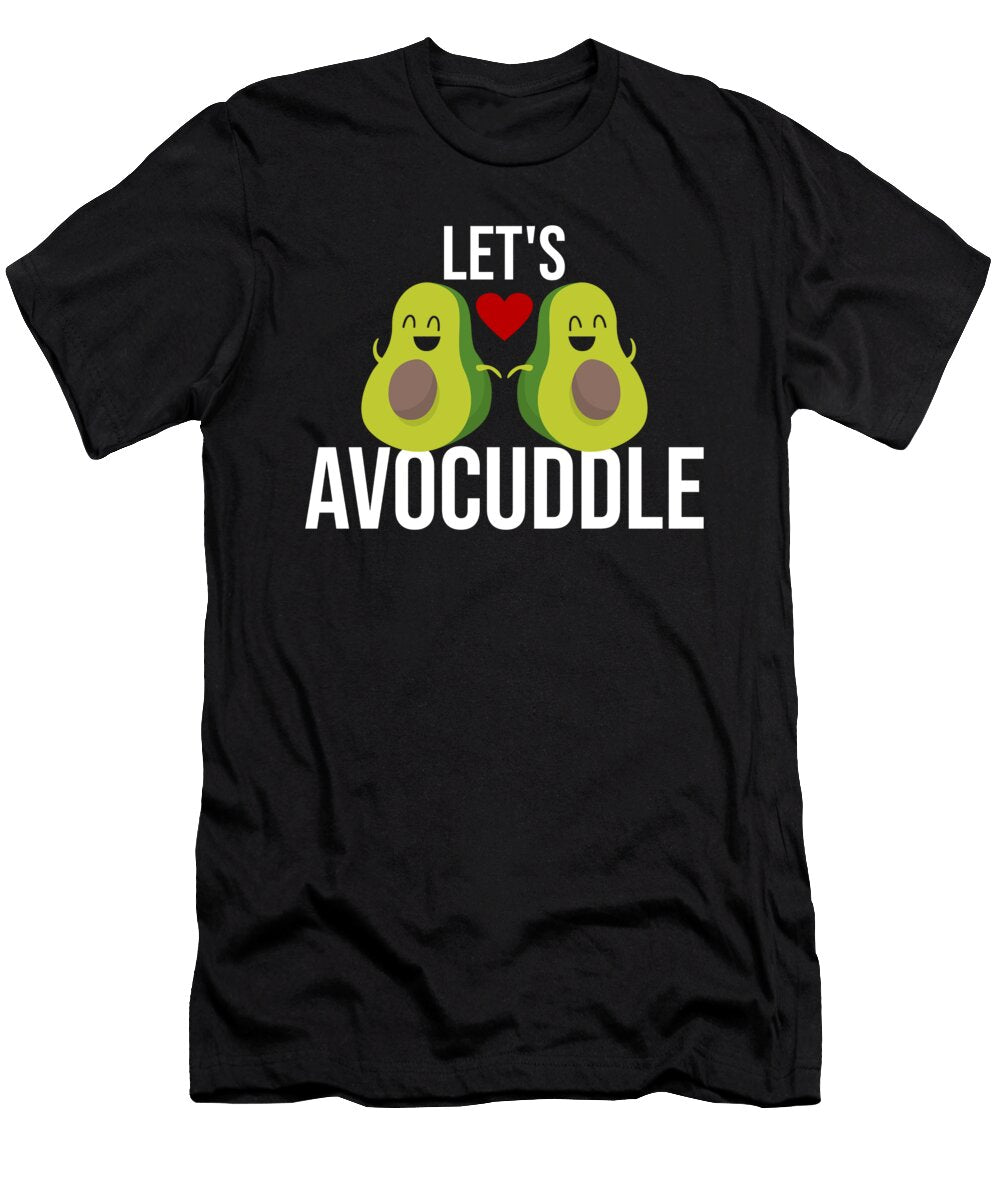 Lets Avocuddle Cute Funny Avocado Romantic Pun the Perfect Presents T-Shirt