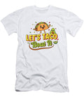 Lets Taco Bout It Amir Faysal T-Shirt