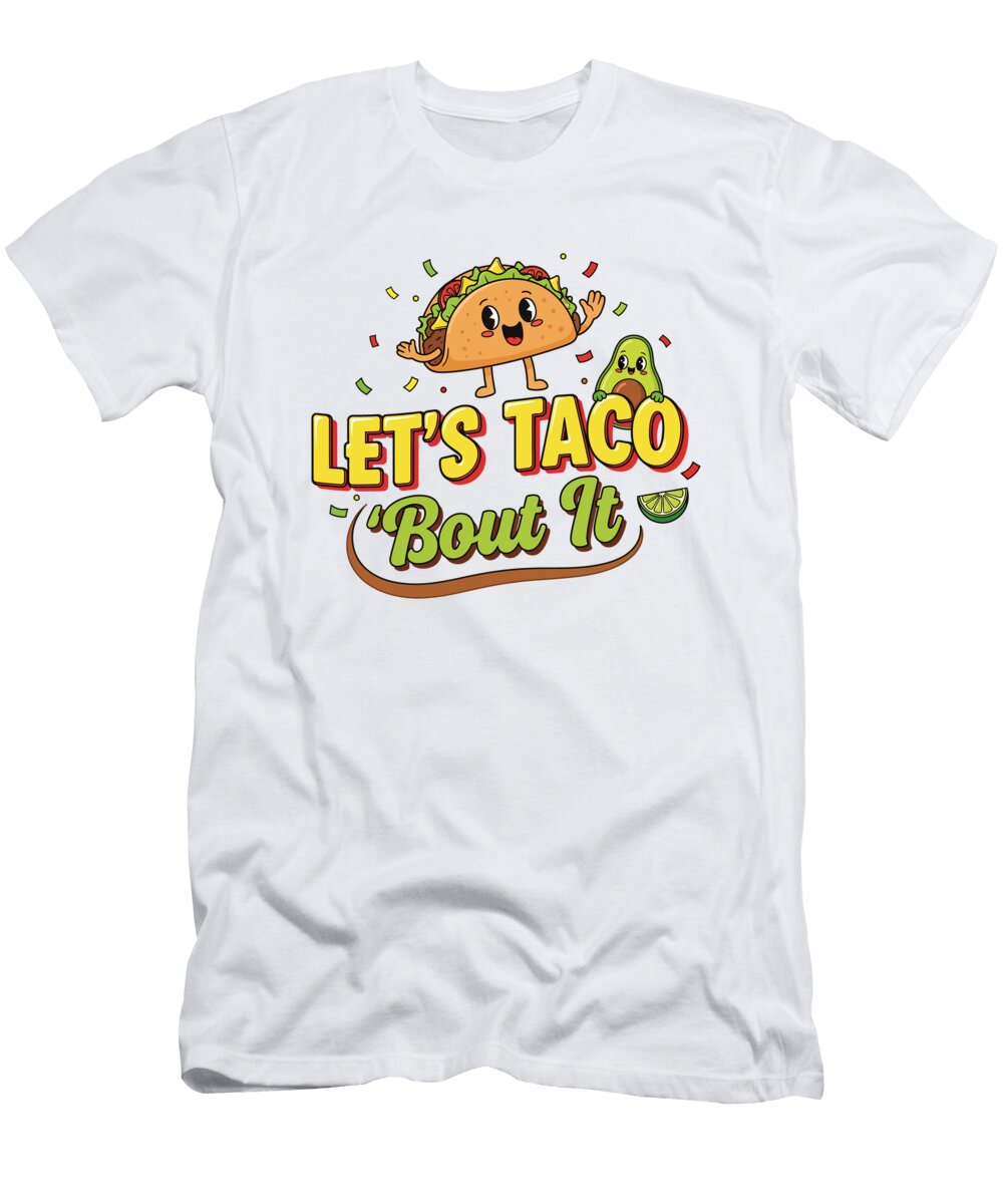 Lets Taco Bout It Amir Faysal T-Shirt