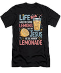 Life Gave Me Lemons But My Jesus He Be Makin Lemonade Joanna Redesiuk T-Shirt