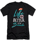 Life Is Better At the Beach Swimming for a Swimming Team Tom Schiesswald T-Shirt