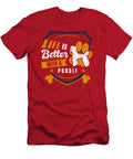 Life Is Better with a Poodle Funny Dog Owner Tinh Tran Le Thanh T-Shirt