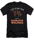 Life Is Better with a Saarloos Wolfdog Organicfoodempire T-Shirt