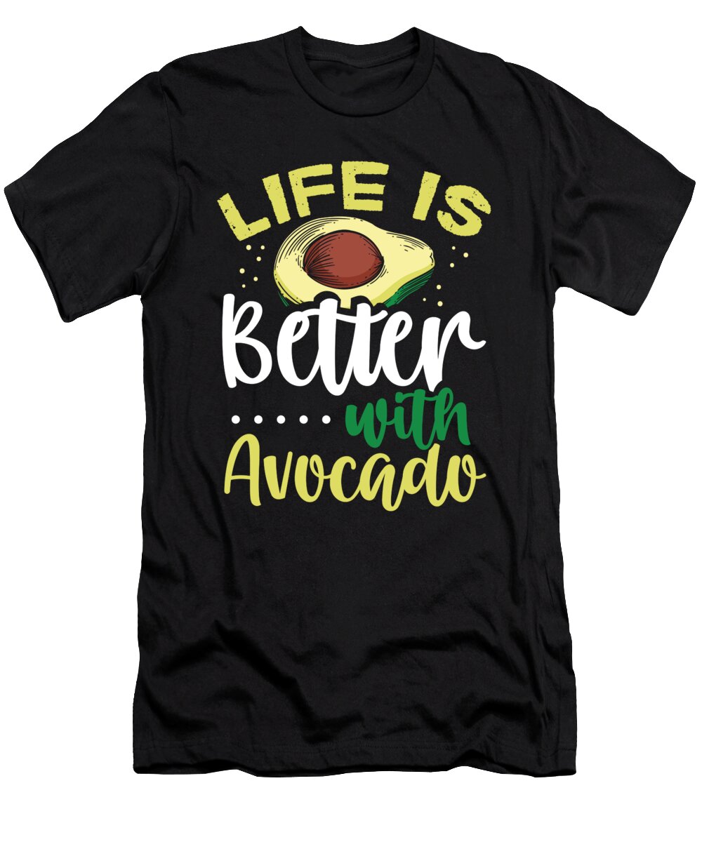 Life Is Better with Avocado Raphaelartdesign T-Shirt
