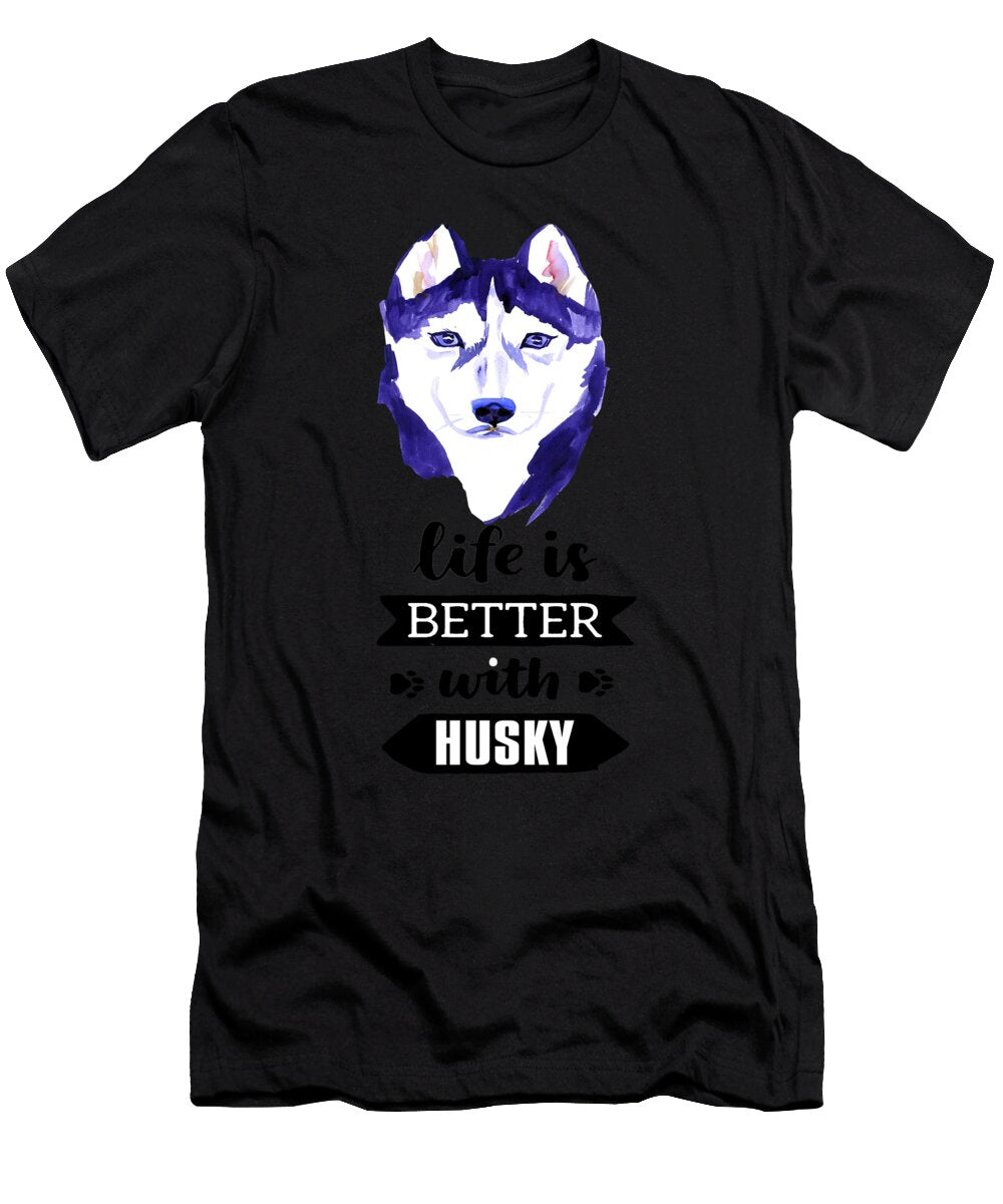 Life Is Better with Husky Jacob Zelazny T-Shirt