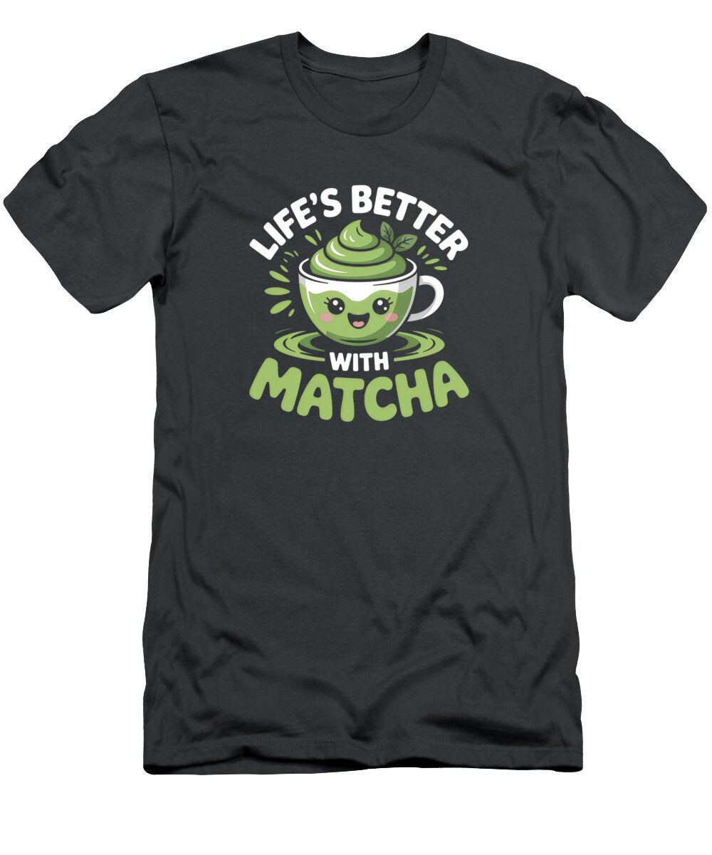 Lifes Better with Matcha Joanna Redesiuk T-Shirt