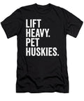 Lift Heavy Pet Huskies Gym Workout Weight Lifter Natalie Lidford T-Shirt