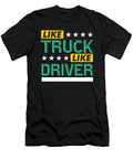 Like Truck Like Driver Jacob Zelazny T-Shirt