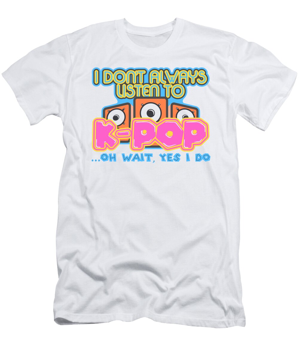 Listen to Kpop Mister T-Shirt