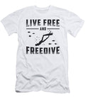 Live Free and Freedive Freediving Apnoe Freediver Tshirtconcepts Marvin Poppe T-Shirt