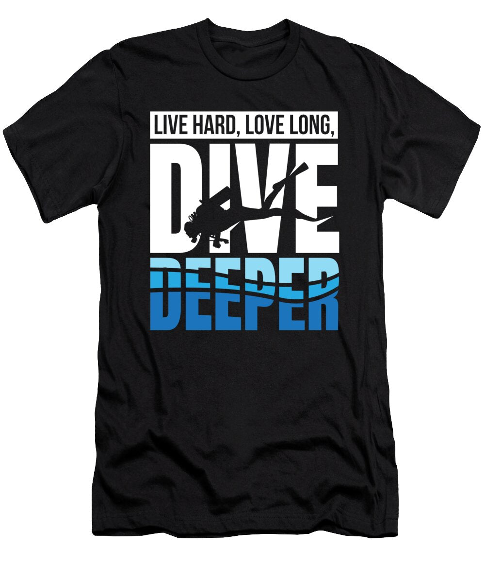 Live Hard Love Long Dive Deeper Diver Moon T-Shirt