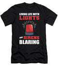 Living Life with Lights Sirens Paramedic Ambulance Driver Alessandra Roth T-Shirt