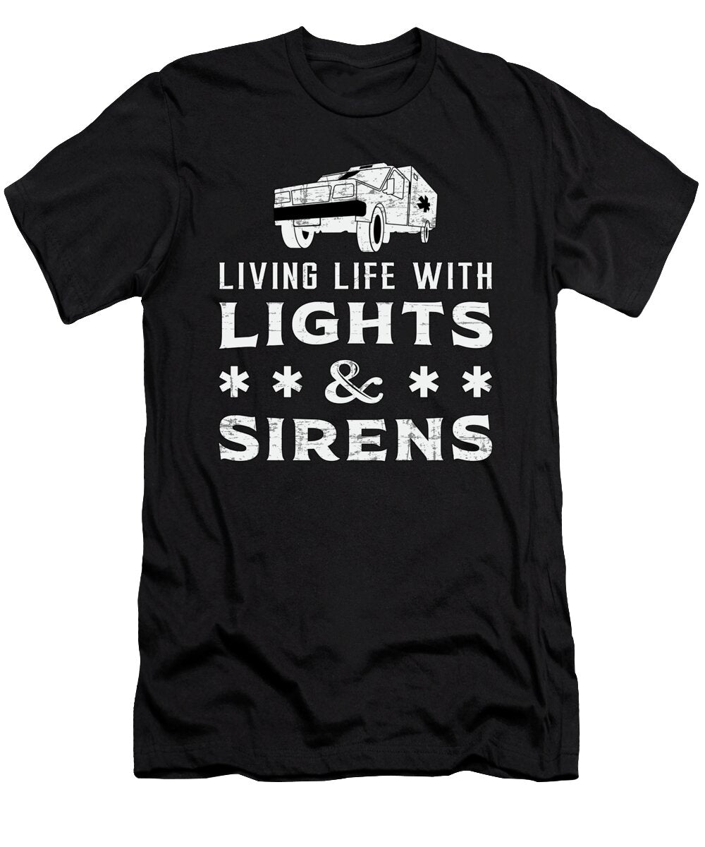 Living with Lights Paramedic Ambulance Ems Emt Aid Tshirtconcepts Marvin Poppe T-Shirt