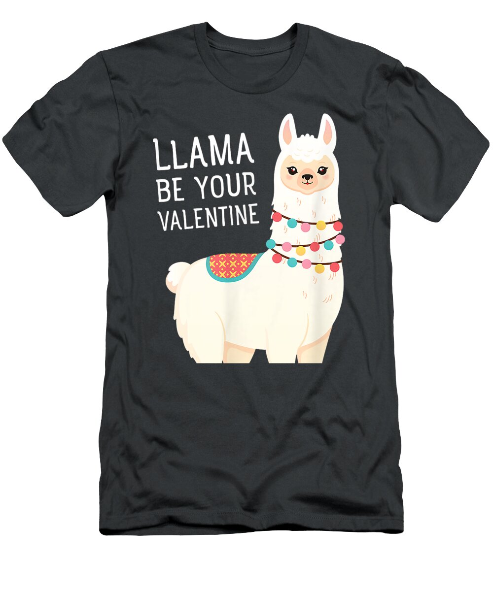 Llama Be Your Valentine Love Valentines Day Llama Alpaca Carlyl Qusay T-Shirt