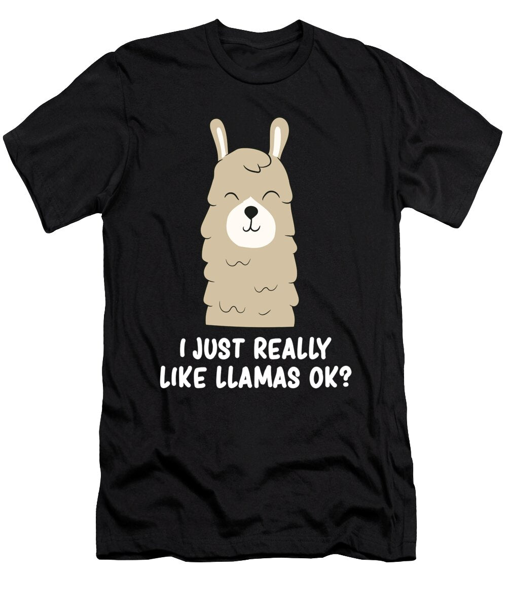 Llama I Just Really Like Llamas Ok Funny Llama Eq Designs T-Shirt