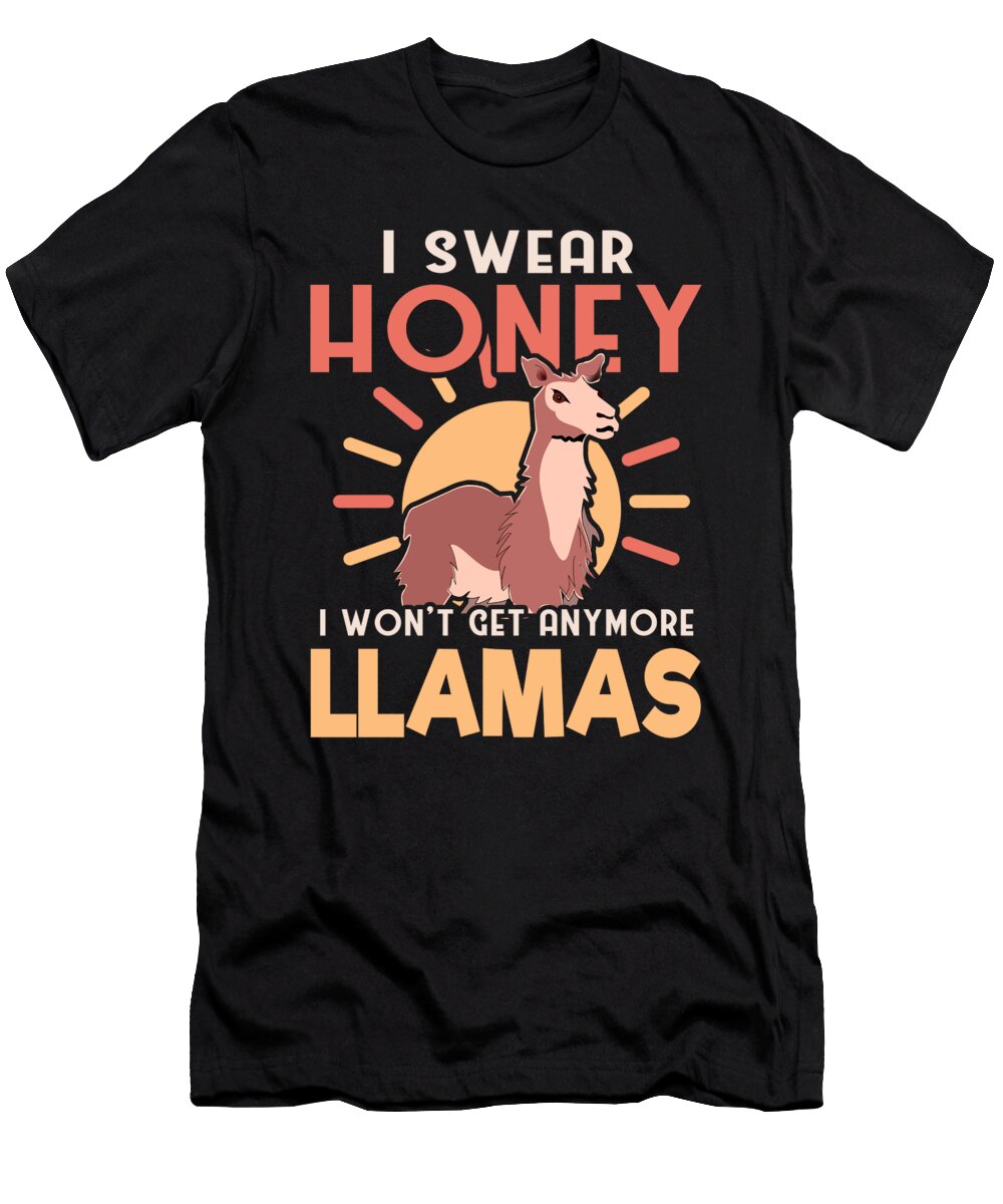 Llama I Swear Honey I Wont Get Any More Llamas Kanig Designs T-Shirt