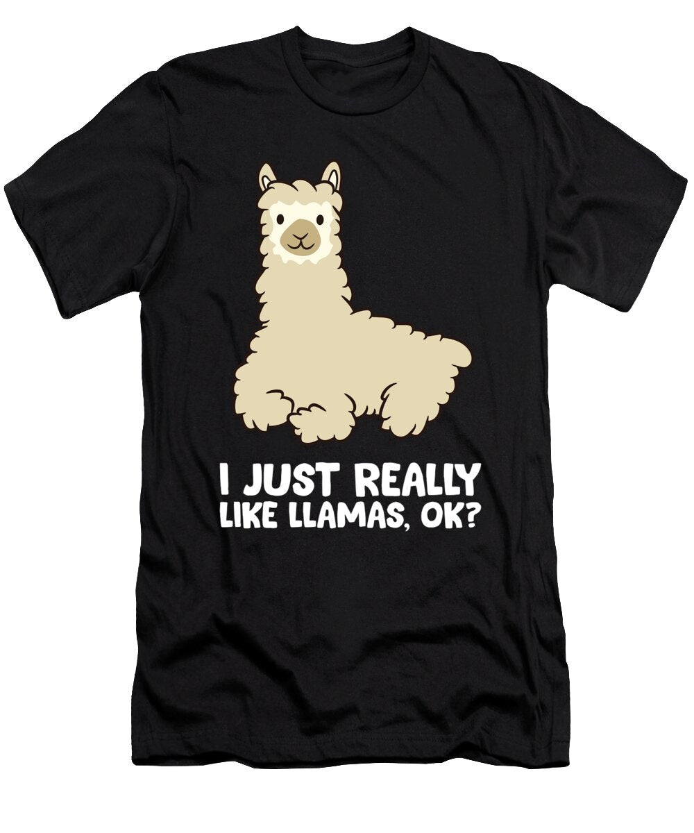 Llama Lover I Just Really Like Llamas Ok Funny Llama Eq Designs T-Shirt