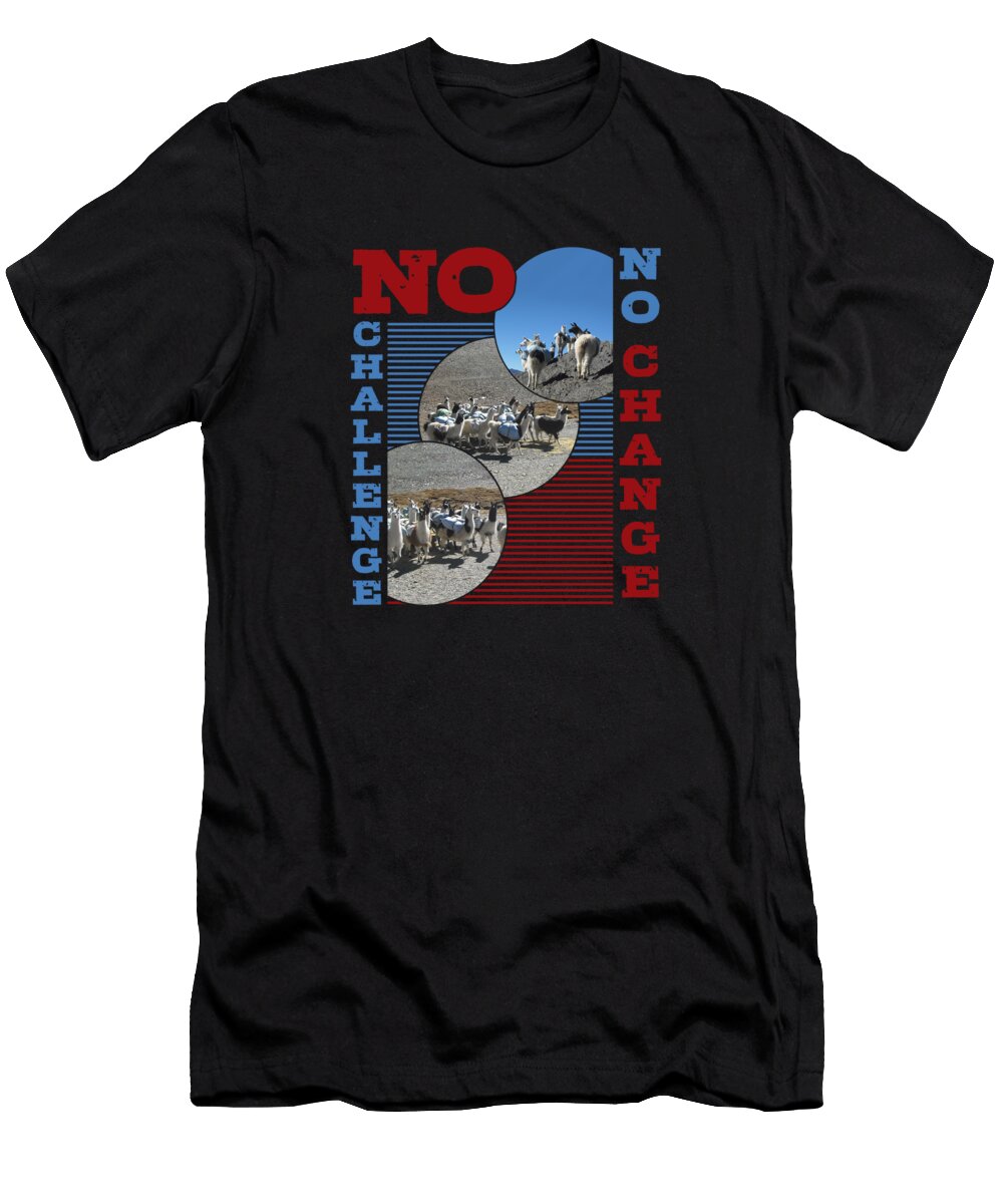 Llama No Challenge No Change Hiking Quote Latin America Focus T-Shirt
