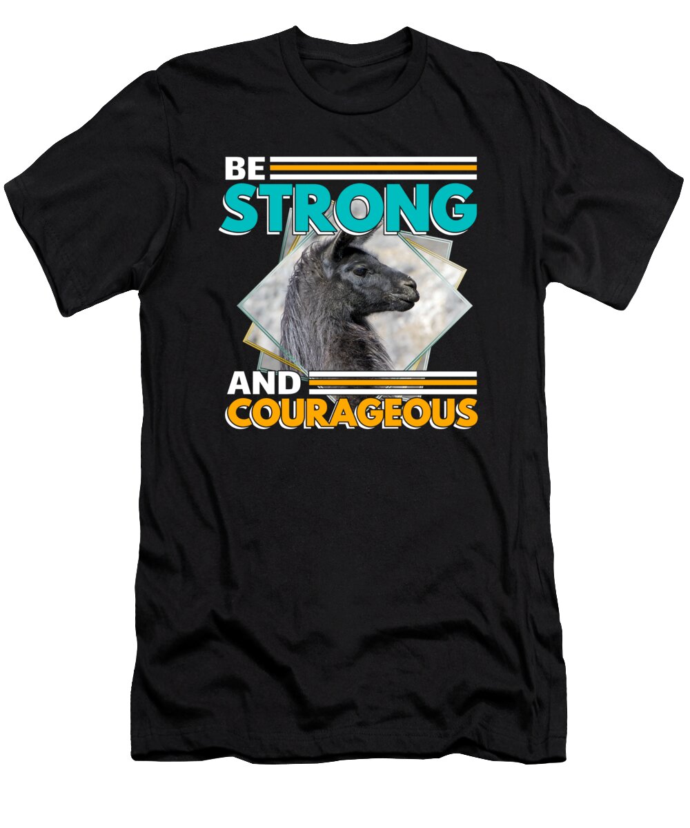 Llama Quote Be Strong and Courageous Latin America Focus T-Shirt