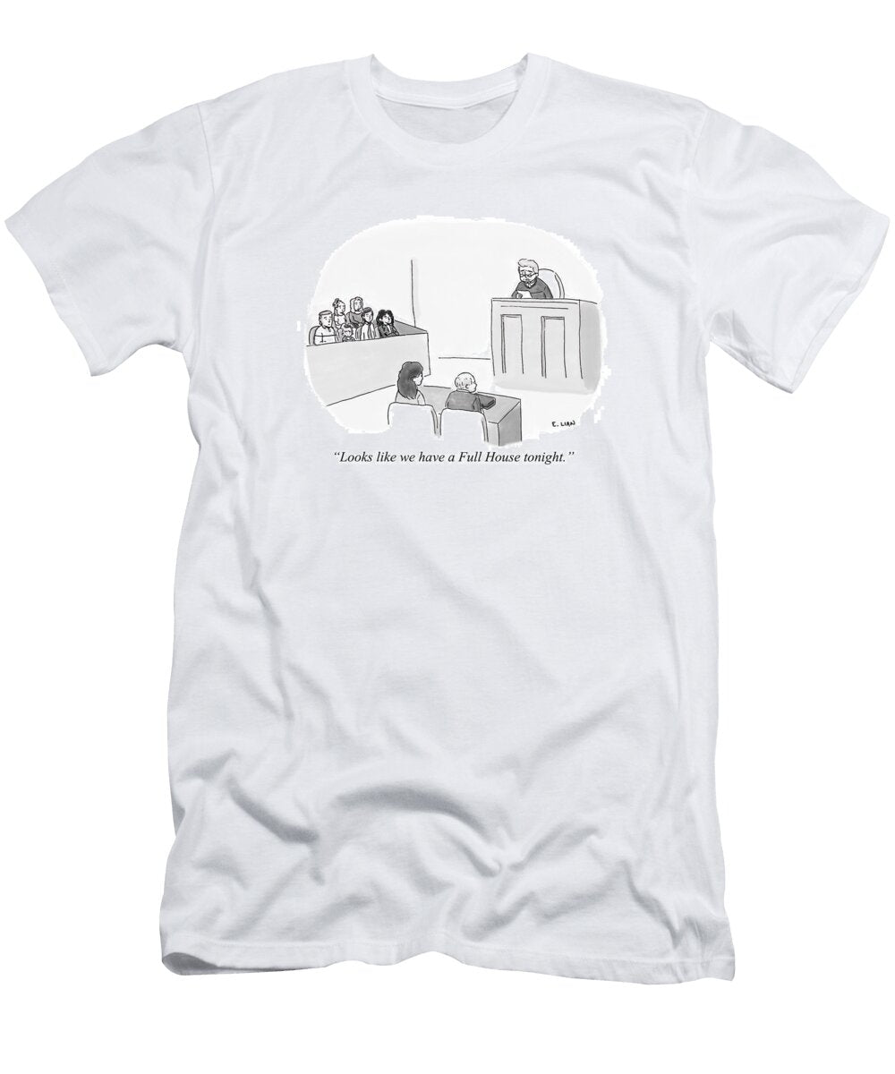 Looks Like We Have a Full House Tonight Evan Lian No Index T-Shirt
