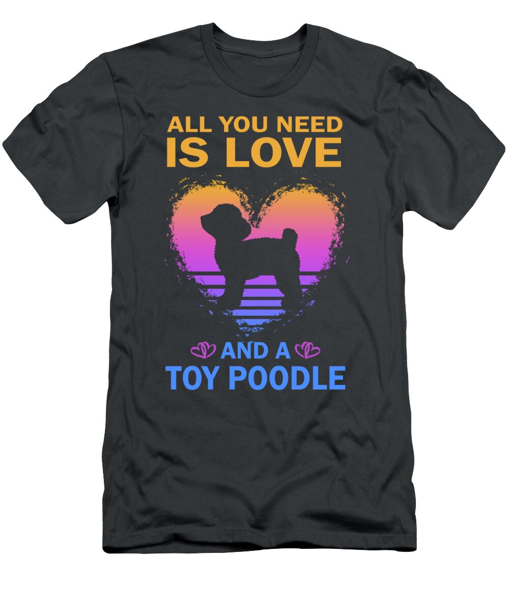 Love and Toy Poodle Job T-Shirt
