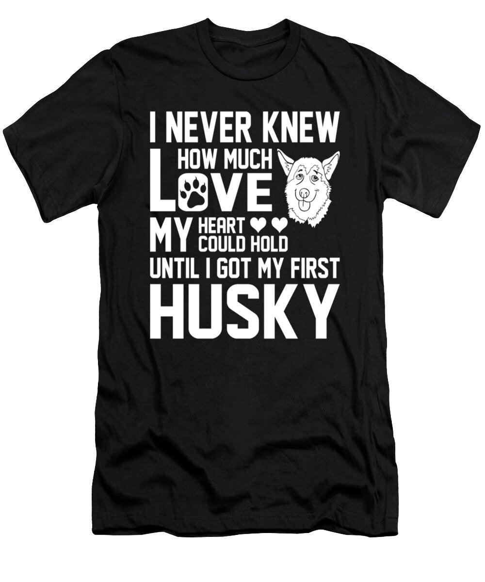 Love My Heart Could Hold Until I Got My First Husky Dog Tinh Tran Le Thanh T-Shirt