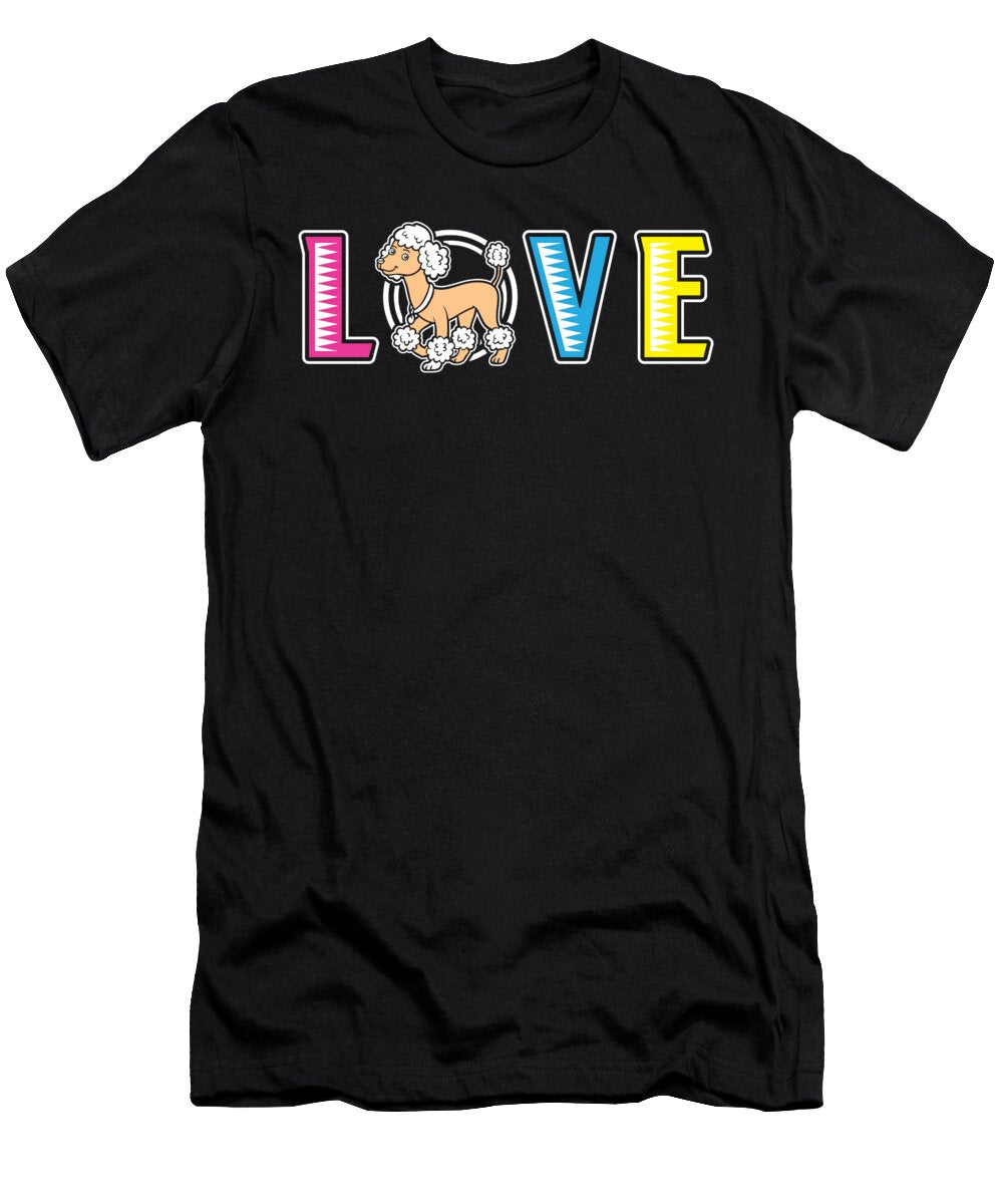 Love Poodle Dog Jacob Zelazny T-Shirt