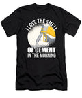 Love the Smell of Cement in the Morning Me T-Shirt